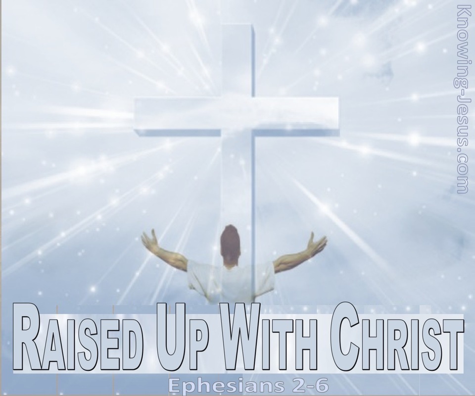 Ephesians 2:6 Raise Up With Christ (white)